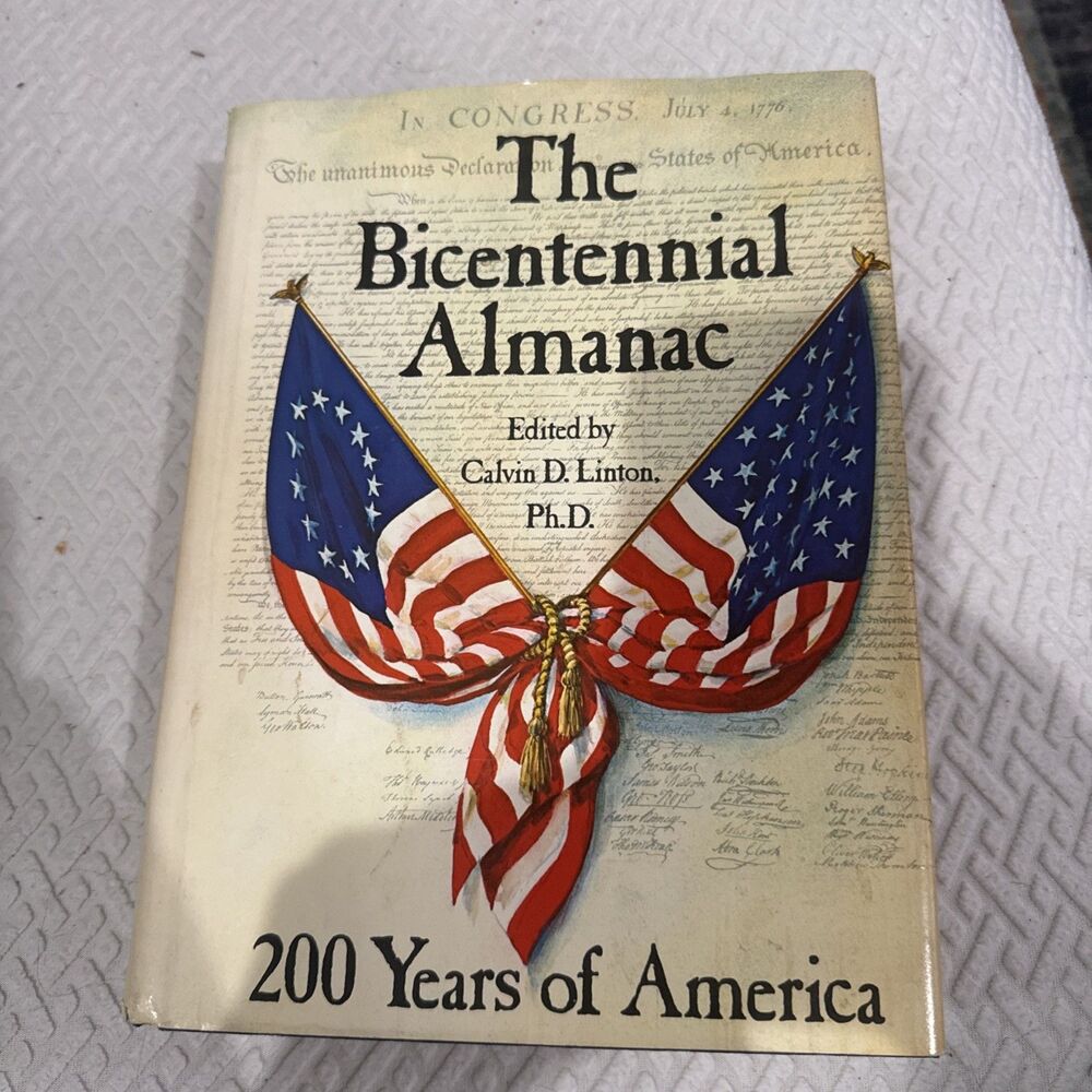 The Bicentennial Almanac : 200 Years of America 1776-1976 Hardcov